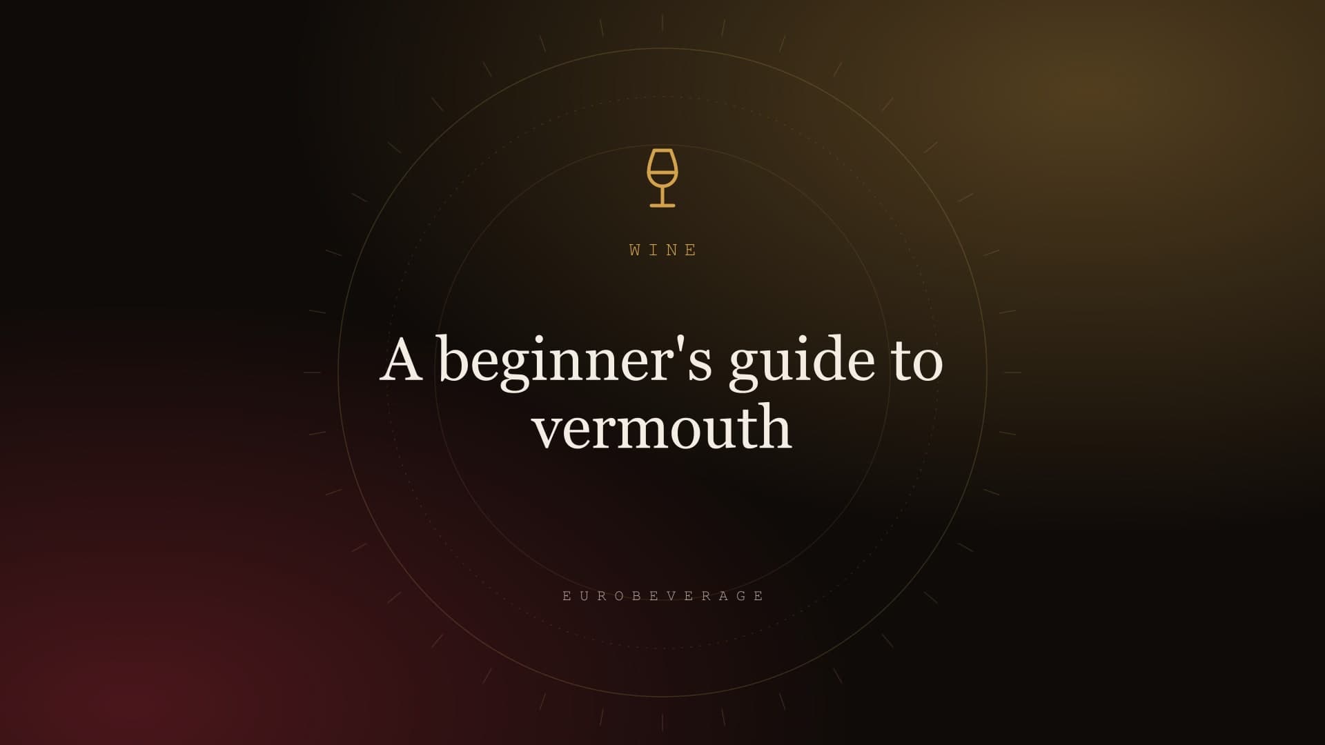 A beginner's guide to vermouth: EuroBeverage cover in amber type on dark oak